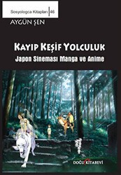Keşif Yolculuk - Japon Sineması Manga ve Anime - Doğu Kitabevi