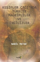 Keşifler Çağı’nda Türkler Mağripliler ve İngilizler - Vadi Yayınları