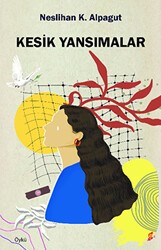 Kesik Yansımalar - Okur Kitaplığı