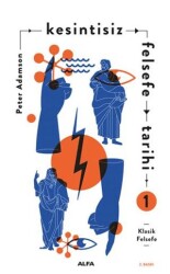 Kesintisiz Felsefe Tarihi 1 - Alfa Yayınları