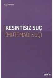 Kesintisiz Suç Mütemadi Suç - Seçkin Yayıncılık