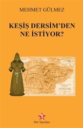 Keşiş Dersim`den Ne İstiyor? - Peri Yayınları
