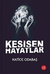 Kesişen Hayatlar - US Yayınları