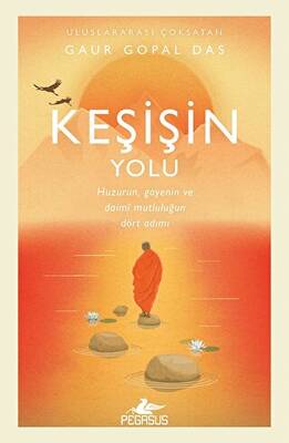 Keşişin Yolu - Huzurun, Gayenin Ve Daimi Mutluluğun Dört Adımı - 1
