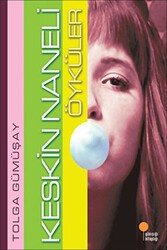 Keskin Naneli Öyküler - Günışığı Kitaplığı