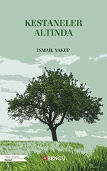 Kestaneler Altında - Bengü Yayınları