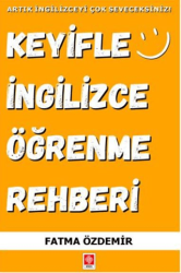 Keyifle İngilizce Öğrenme Rehberi - Ekin Basım Yayın