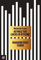 Keynes`ten Lucas ve Ötesine - Makroiktisat Tarihi - Koç Üniversitesi Yayınları