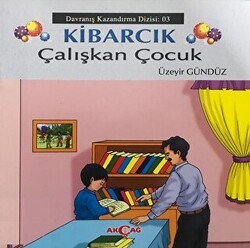 Kibarcık Çalışkan Çocuk - Akçağ Yayınları