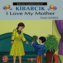 Kibarcık I Love My Mother - Akçağ Yayınları