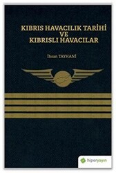 Kıbrıs Havacılık Tarihi ve Kıbrıslı Havacılar - Hiperlink Yayınları