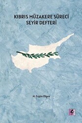 Kıbrıs Müzakere Süreci Seyir Defteri - Efil Yayınevi