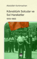 Kıbrıslıtürk Solcular ve Sol Hareketler 1919-1965 - Koyu Siyah Kitap