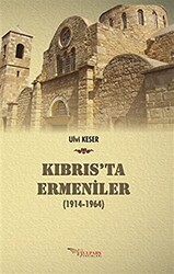 Kıbrıs’ta Ermeniler 1914-1964 - Tulpars Yayınevi