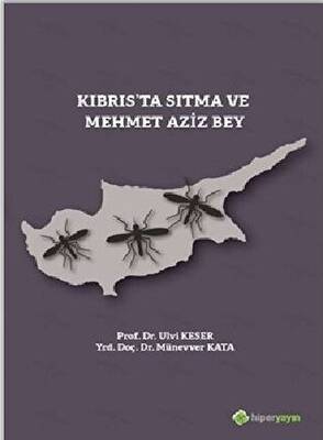 Kıbrıs’ta Sıtma ve Mehmet Aziz Bey - 1