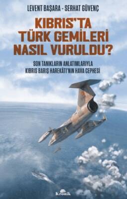 Kıbrıs’ta Türk Gemileri Nasıl Vuruldu? - 1