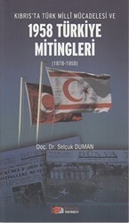 Kıbrıs’ta Türk Milli Mücadelesi ve 1958 Türkiye Mitingleri - Berikan Yayınevi