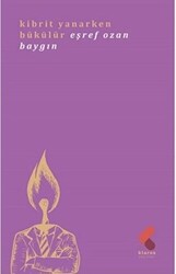 Kibrit Yanarken Bükülür - Klaros Yayınları