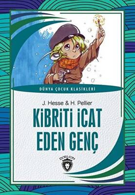 Kibriti İcat Eden Genç - Dünya Çocuk Klasikleri - 1