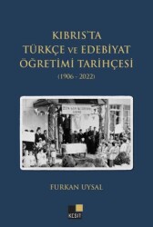 Kıbrtıs’ta Türkçe ve Edebiyat Öğretimi Tarihçesi 1906-2022 - Kesit Yayınları