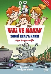 Kiki Ve Mohan Zombi Kral’a Karşı - Doğan Çocuk