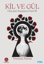 Kil ve Gül - Mat Kitap