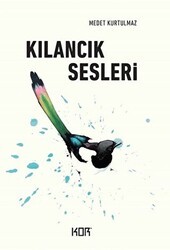 Kılancık Sesleri - Kor Kitap