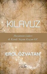 Kılavuz - Hayatının Lideri ve Kendi Yaşam Koçun Ol! - Kuytu Yayınları