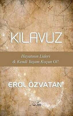 Kılavuz - Hayatının Lideri ve Kendi Yaşam Koçun Ol! - 1
