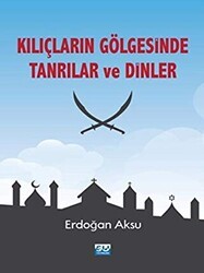 Kılıçların Gölgesinde Tanrılar ve Dinler - Su Yayınevi