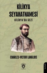 Kilikya Seyahatnamesi Kilikya`da Gezi - Dorlion Yayınları