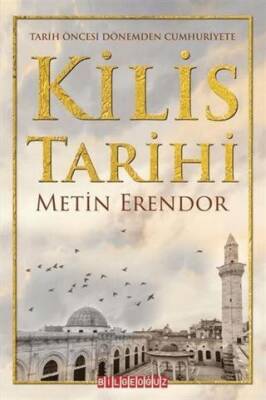 Kilis Tarihi - Tarih Öncesi Dönemden Cumhuriyete - 1