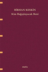 Kim Bağışlayacak Beni - Metis Yayınları