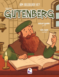 Kim Bilebilirdi ki? - Johannes Gutenberg - İndigo Çocuk