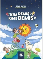 Kim Demiş Kime Demiş? - Tunga Yayınları