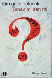 Kim Galip Gelecek Sınav mı Sen mi ? - Akademik Kitaplar