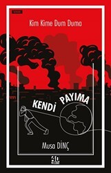 Kim Kime Dum Duma - Kendi Payıma - 40 Kitap