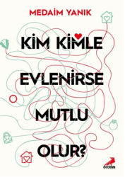 Kim, Kimle Evlenirse Mutlu Olur? - Erdem Yayınları