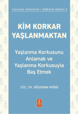 Kim Korkar Yaşlanmaktan - 1