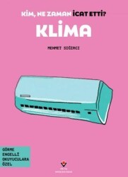 Kim, Ne Zaman İcat Etti? Klima - TÜBİTAK Yayınları