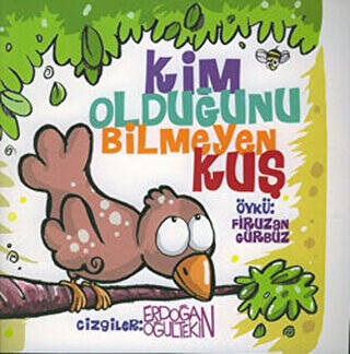 Kim Olduğunu Bilmeyen Kuş - 1