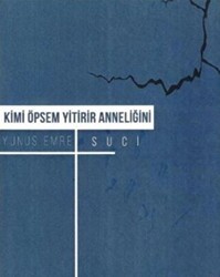 Kimi Öpsem Yitirir Anneliğini - Klaros Yayınları
