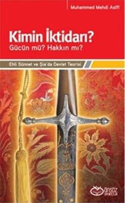 Kimin İktidarı? - Gücün mü? Hakkın mı? - 1