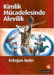 Kimlik Mücadelesinde Alevilik - Literatür Yayıncılık