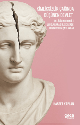 Kimliksizlik Çağında Düşünen Devlet - 1
