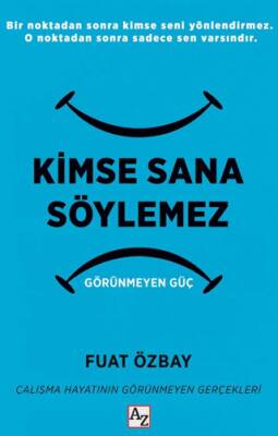 Kimse Sana Söylemez Görünmeyen Güç - 1