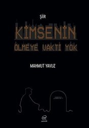 Kimsenin Ölmeye Vakti Yok - Çizge Yayınevi
