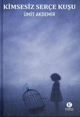 Kimsesiz Serçe Kuşu - 1