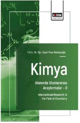 Kimya Alanında Uluslararası Araştırmalar- II - 1