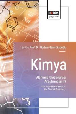 Kimya Alanında Uluslararası Araştırmalar - IV - 1
